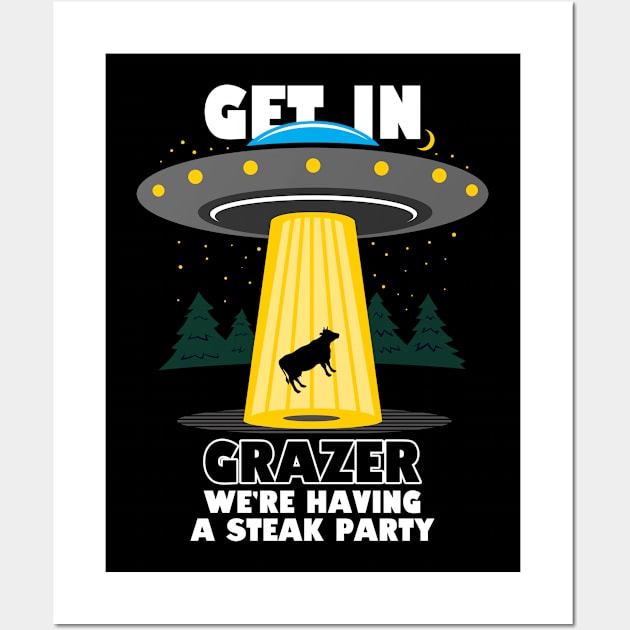 Funny Alien UFO Abducting Cow Get In Loser Parody Wall Art by BoggsNicolas